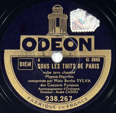 Berthe Sylva: Sous les toits de Paris DISQUE 78 tours rpm ODEON 238.267