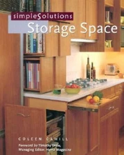 Simple Solutions: Storage Space Cahill, Coleen Paperback Used - Good