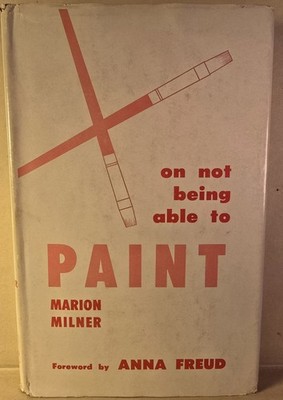 On Not Being Able To Paint- Marion Milner