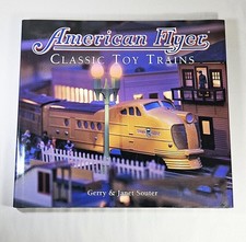 Gerry Souter, Janet Souter / American Flyer classic toy trains 1st Edition 2002
