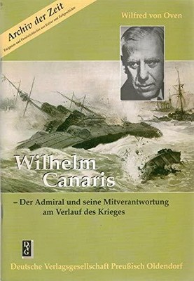 Wilhelm Canaris: Der Admiral und seine Buch DVG Deutsche Verlagsgesellschaft