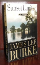 Burke, James Lee SUNSET LIMITED  1st Edition 1st Printing