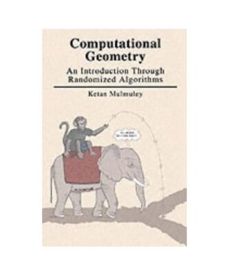 Computational Geometry: An Introduction Through Randomized Algorithms, Ketan Mul