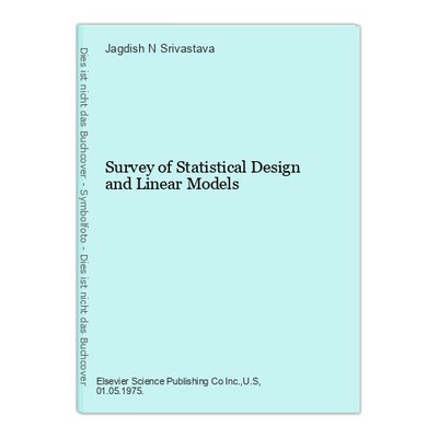 Survey of Statistical Design and Linear Models Srivastava, Jagdish N.