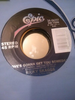 Ricky Skaggs, Love's Gonna Get You Someday ~ 1986 Epic 45 + sleeve, juke strip