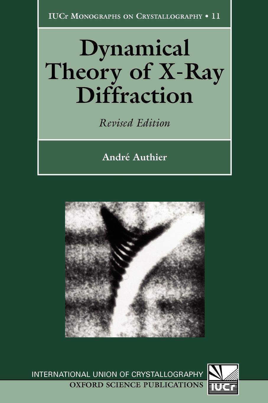 Thumbnail - Dynamical Theory Of X-ray Diffraction | Andre Authier | Taschenbuch |