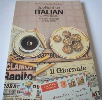 Spotlight on Italian: Life and Language in Italy Today (Pan language readers), N