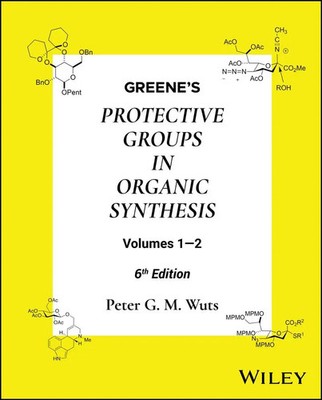 Greene's Protective Groups in Organic Synthesis, 2 Volume Set | Peter G. M. Wuts