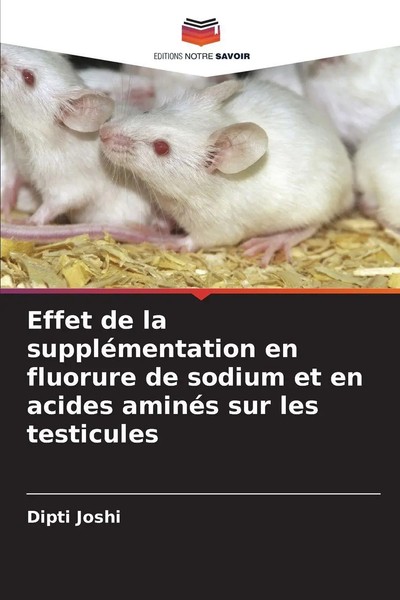 Dipti Joshi | Effet De La SuppléMentation En Fluorure De Sodium Et En Acides...-image