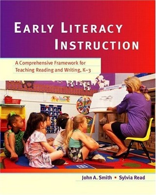EARLY LITERACY INSTRUCTION: A COMPREHENSIVE FRAMEWORK FOR By John A. Smith NEW