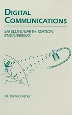 DIGITAL COMMUNICATIONS: SATELLITE/EARTH STATION By Kamilo Feher - Hardcover *VG*