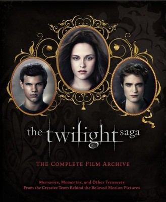 The Twilight Saga: The Complete Film Archive: Memories, Mementos, and Other ...