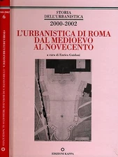 L'Urbanistica Di Roma Dal Medioevo Al Novecento. atti del primo convegno di rice