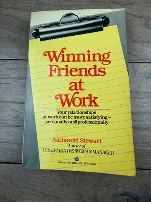 Winning Friends at Work Nathaniel Stewart 1985 First Edition Ballantine Books