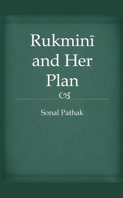 Sonal Pathak | Rukmini and Her Plan | Taschenbuch | Englisch (2025)