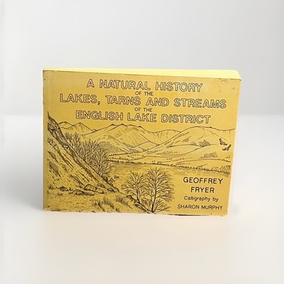 Geoffrey Fryer A Natural History of the Lakes, Tarns and Streams of the English