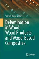 Voichita Bucur | Delamination In Wood, Wood Products And Wood-Based Composites