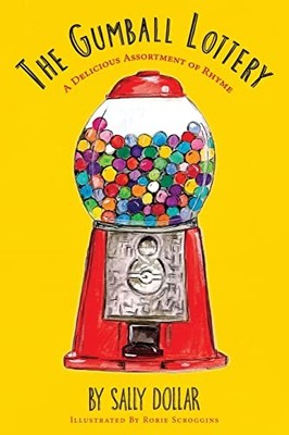 The Gumball Lottery: A Delicious Asso..., Dollar, Sally