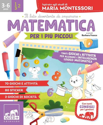 Matematica per i più piccoli. Tanti giochi e attività per allenare l'intelligenz