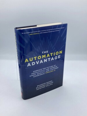 The Automation Advantage Embrace the Future of Productivity and Improve Speed,