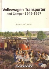 Volkswagen Transporter And Camper: 1949-1967 by Richard Copping (English) Paperb