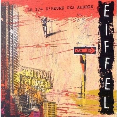 Eiffel Le 1/4 d'heure des ahuris (CD)