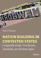 Nation Building In Contested States Viktoria Potapkina