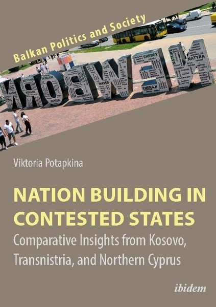 Nation Building In Contested States Viktoria Potapkina-image