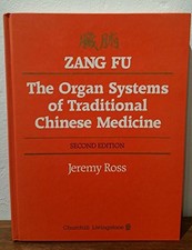 Zang Fu: The Organ Systerms of Traditional Chinese medicine