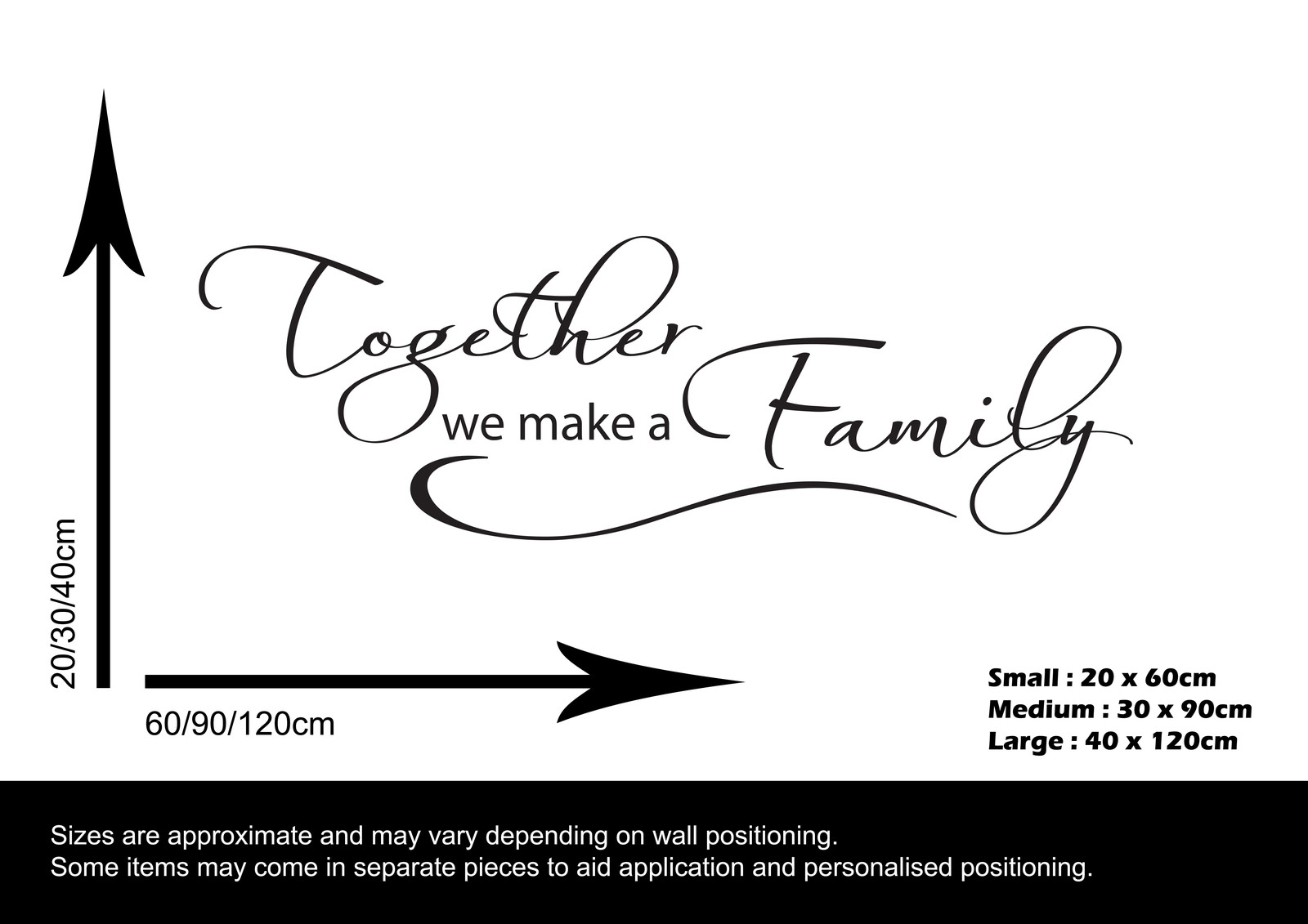 TOGETHER WE MAKE A FAMILY WALL STICKER OPTION 3 VINYL MURAL DECAL