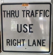 Retired Traffic Road Sign Thru Traffic Use Right Lane 30"X 30" 5-33