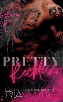 Wilde - Pretty Reckless   A Dark Standalone Romance - New paperback or - X555z