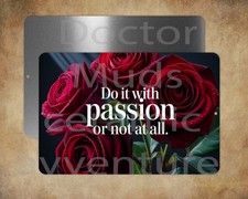 DO IT WITH PASSION OR NOT AT ALL 8" x 12" metal sign Made in USA MOTIVATIONAL