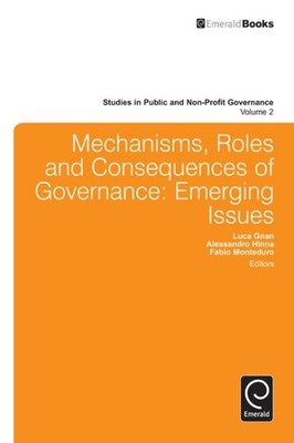 Mechanisms, Roles and Consequences of Governance : Emerging Issues, Hardcover...