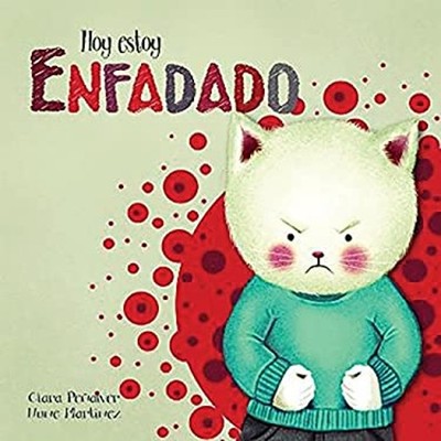 Hoy Estoy... Enfadado / Today I'm Angry Clara, Martinez, Nune Pen