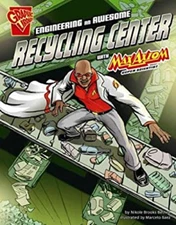Engineering an Awesome Recycling Center with Max Axiom, Super Sci