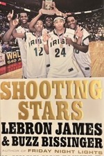 SHOOTING STARS ~ LEBRON JAMES & BUZZ BISSINGER ~ HARDCOVER/ DUST JACKET ~ NEW
