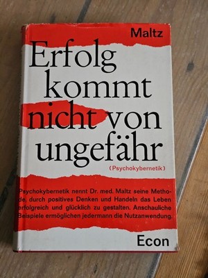 Erfolg kommt nicht von ungefähr. Psychokybernetik Maxwell Maltz Econ Verlag