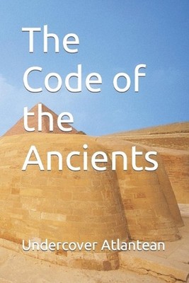 The Code of the Ancients by Undercover Atlantean Paperback Book