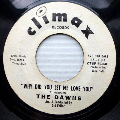 DAWNS mint minus CLIMAX promo 45 Why Did You Let Me Love You How Deep Ocean ws55