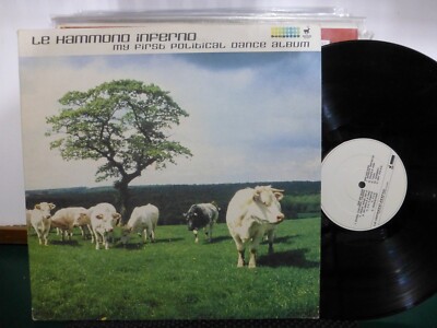 LE HAMMOND INFERNO MY FIRST POLITCAL DANCE ALBUM VINYL LP | eBay