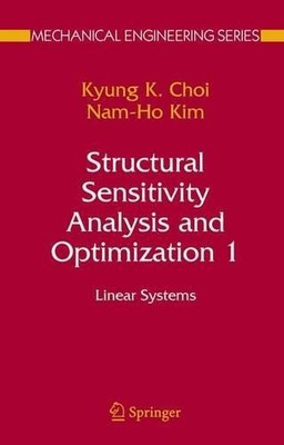 Structural Sensitivity Analysis and Optimization 1 by Kyung K... - 9781441920065