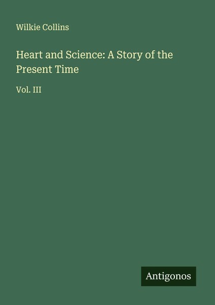 Heart And Science: A Story Of The Present Time Vol. Iii Wilkie Collins Buch 2025-image