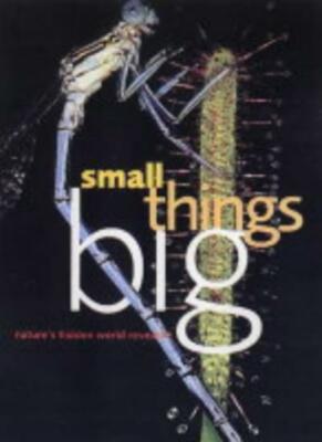 Small Things Big: Close-up and Macro Photography,Paul Harcourt Davies