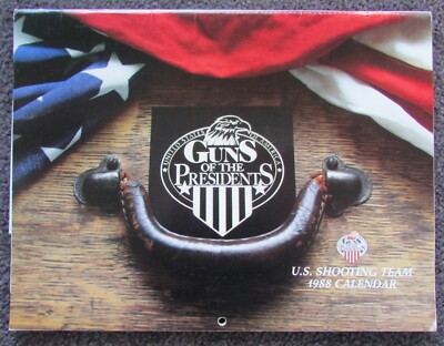U. S. SHOOTING TEAM CALENDAR 1988 GUNS OF THE PRESIDENTS | eBay