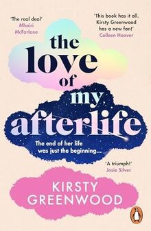 The Love of My Afterlife: A joyous, uplifting and laugh-... | Buch | Zustand gut