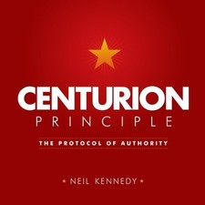 Centurion Principle: The Protocol of Authority by Kennedy