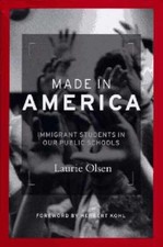 Made in America: Immigrant Students - Hardcover, by Olsen Laurie - Acceptable j