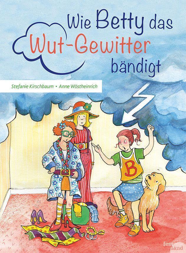 Thumbnail - Wie Betty Das Wutgewitter Bändigt | Stefanie Kirschbaum | Buch | 92 S.