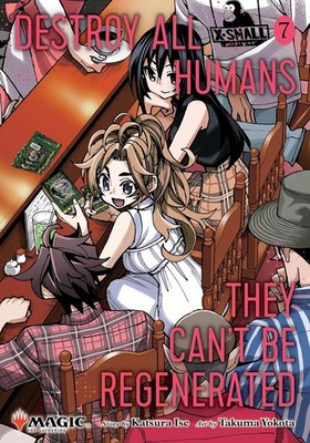 Destroy All Humans. They Can't Be Regenerated. a Magic: The Gathering  Paperback
